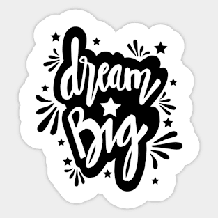 Dream big Sticker